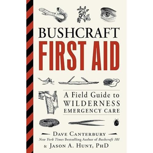 Bushcraft First Aid: A Field Guide to Wilderness Emergency Care (Bushcraft Survival Skills Series) Paperback – June 13, 2017