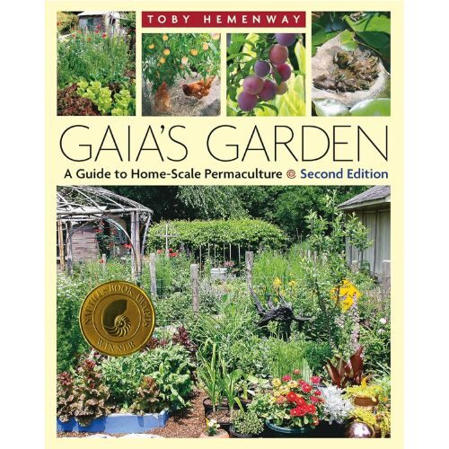 Gaia’s Garden: A Guide to Home-Scale Permaculture, 2nd Edition Paperback – April 1, 2009