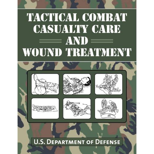 Tactical Combat Casualty Care and Wound Treatment Paperback – January 19, 2016
