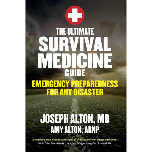 The Ultimate Survival Medicine Guide: Emergency Preparedness for ANY Disaster Paperback – Abridged, August 4, 2015