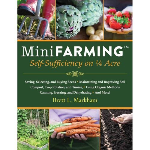Mini Farming: Self-Sufficiency on 1/4 Acre Paperback – Illustrated, April 1, 2010